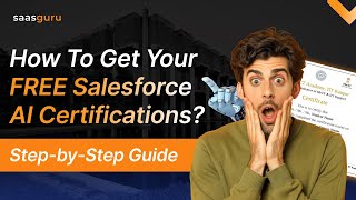 How To Get Your FREE Salesforce AI Certifications – StepbyStep Guide  saasguru [upl. by Bev238]