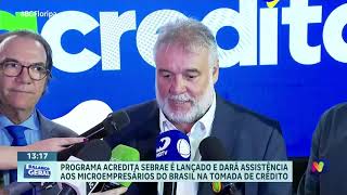 SEBRAE lança programa Acredita para auxiliar microempresários na obtenção de crédito [upl. by Basso603]