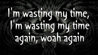 DefaultWasting My Time Lyrics [upl. by Nilcaj]