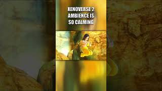 XENOVERSE 2s AMBIENCE IS SO CALMING dragonball xenoverse2 dbxv2 [upl. by Rammus]