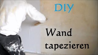 DIY Wand tapezieren  Anleitung so tapeziert man eine Wand  Wände tapezieren [upl. by Idarb]