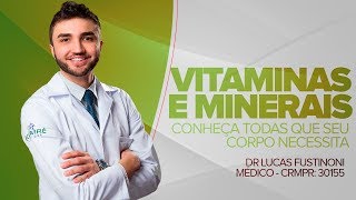 Todas as Vitaminas e Minerais que seu corpo necessita  Dr Lucas Fustinoni  Médico  CRMPR 30155 [upl. by Nolrak]