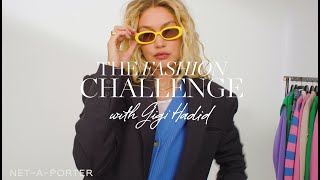 The Fashion Challenge with Gigi Hadid  NETAPORTER [upl. by Ehcor]