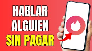 Cómo Hablar con Alguien en Tinder Gratis ✅ Sin pagar 2025  UPDATE [upl. by Arytal787]