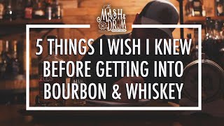 5 Things I Wish I Knew Before Getting Into Drinking Bourbon and Whiskey [upl. by Oag]