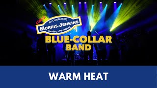 The MorrisJenkins Blue Collar Band Presents Warm Heat [upl. by Lyred]