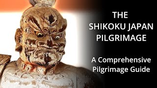 THE SHIKOKU JAPAN PILGRIMAGE A Comprehensive Guide [upl. by Walley251]