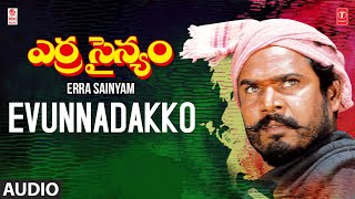 Evunnadakko Song  Erra Sainyam Movie  R Narayana Murthy  Vandematharam Srinivas Telugu Old Song [upl. by Aderb]