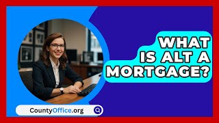 What Is Alt A Mortgage  CountyOfficeorg [upl. by Acinahs]