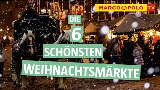 Merry Christmas  Die Top 6 schönsten Weihnachtsmärkte Deutschlands [upl. by Epotimet]