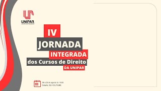 IV JORNADA INTEGRADA DOS CURSOS DE DIREITO DA UNIPAR [upl. by Nero]