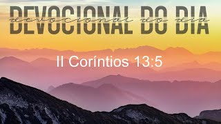 II Coríntios 135  Devocional do dia [upl. by Deloris]