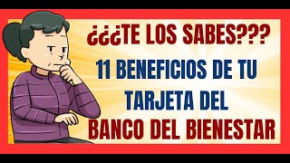 ✅💥👉Descubre 11 beneficios de la tarjeta del bienestar del banco del bienestar en este 2023 [upl. by Gimpel]