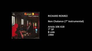 RICHARD ROMEO  Non Chalance 7 Instrumental  1984 [upl. by Bonilla]