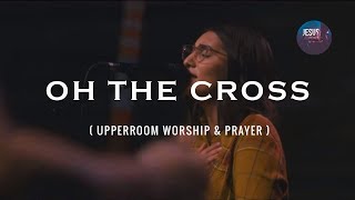 Oh The Cross  UPPERROOM WORSHIP  Elyssa Smith [upl. by Ahker881]