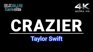 Crazier  Taylor Swift karaoke version [upl. by Mace108]