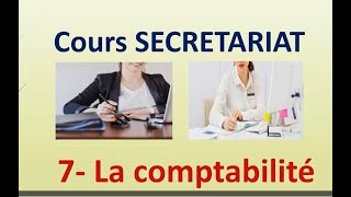 Cours SECRETARIAT Chapitre 7 La comptabilité  Notions de comptabilité générale pour secrétaires [upl. by Chiang]