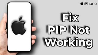 How To Fix PIP Not Working on iPhone or iPad 2024  Enable Picture in Picture iPhone [upl. by Zaria]