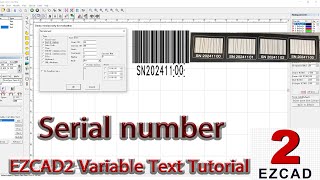 EZCAD2 Variable Text TutorialSerial number [upl. by Seyler21]