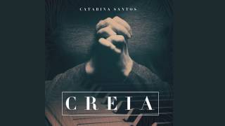 Catarina Santos  creia  piano e voz [upl. by Hutson]