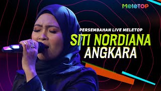 Siti Nordiana  Angkara  Persembahan Live MeleTOP  Nabil Ahmad amp Elly Mazlein [upl. by Zennas]