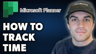 How to Track Time in Microsoft Planner Full 2024 Guide [upl. by Niltak191]