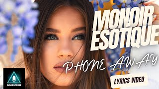 Monoir x Esotique  Phone Away Official video with lyrics [upl. by Fisher]