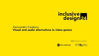 Alessandro Carducci  Visual and audio alternatives in video games id24 2024 [upl. by Oinotla]