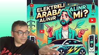 Elektrikli Araba Gerçekten Alınır mı İşte Deneyimim [upl. by Derf]