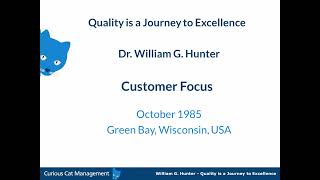 Customer Focus  part 2 of Quality is a Journey to Excellence seminar by Bill Hunter [upl. by Yerahcaz]