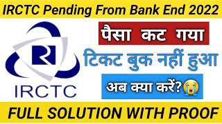 Pending from bank end in irctc 2022Payment Done Booking Pending IRCTC 2022 BM Tech Solution [upl. by Devaney385]