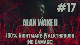 Alan Wake 2  Nightmare No Damage Walkthrough Part 17  Return 5 Old Gods  Nursing Home 12 [upl. by Christoffer]