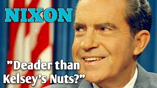 Why Was President Richard Nixon Facinated With Kelseys Nuts [upl. by Aidualk]