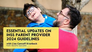 Essential Updates on IHSS Parent Provider 2024 Guidelines [upl. by Ahsitram674]