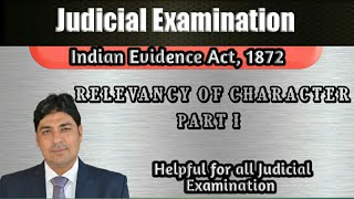 Relevancy of Character Part I  Lecture Series on Judicial Examination  Evidence Part 42 [upl. by Iur]