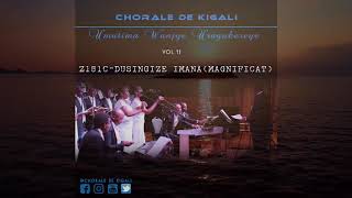 Z151 C Dusingize Imana Magnificat by Chorale de Kigali [upl. by Etsirhc]