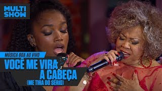 ALCIONE e IZA  Você Me Vira A Cabeça Me Tira do Sério  Música Boa Ao Vivo  Música Multishow [upl. by Eikcir]