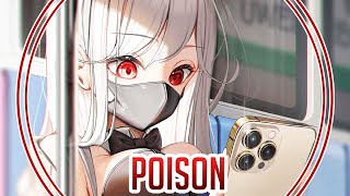 Nightcore  Poison Hi [upl. by Axela]