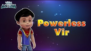 Vir The Robot Boy  Powerless Vir  3D Action shows for kids  WowKidz Action [upl. by Dnalkrik]