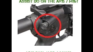 AR15  Forward Assist and What Its For [upl. by Ecnal948]