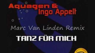 Aquagen amp Ingo Appelt  Tanz Fur Mich Marc Van Linden Remix [upl. by Latimore]