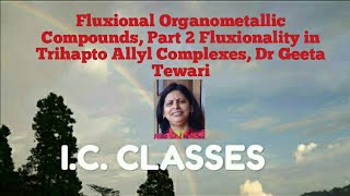 Fluxional Organometallic Compounds Part 2 Fluxionality in Trihapto Allyl Complexes in English NET [upl. by Sotos]