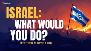 Israel What Would You Do  5 Minute Videos  PragerU [upl. by Ecinahc731]