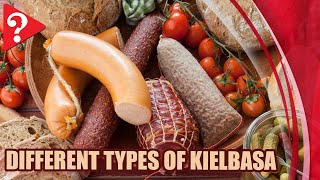 Different Types of Kielbasa [upl. by Bury847]