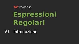 Espressioni Regolari ITA 1 Introduzione [upl. by Vitale]