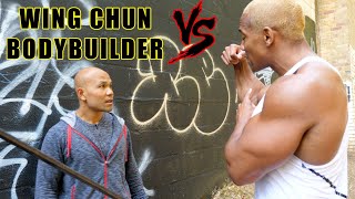 Wing Chun vs Bodybuilder part 2 [upl. by Yumuk643]