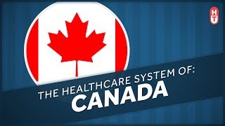 Canadas Healthcare System Explained [upl. by Asim964]