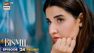 New Bismil Episode 24  Promo  Digitally Presented by Sensodyne amp Vince Care  ARY [upl. by Idner]