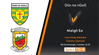 GAA Beo  Dún na nGall v Maigh Eo  Corn Nicky Rackard  Cluiche Ceannais [upl. by Faye]