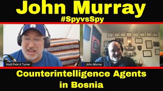 John Murray  Counterintelligence Agents Explain How to Do Their Job [upl. by Loriner]